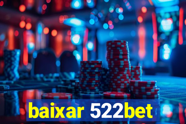 baixar 522bet